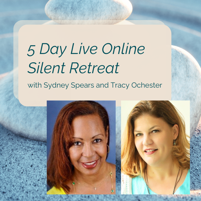 November 14 - 19th, 5-day Live Online Silent Retreat with Sydney Spears and Tracy Ochester