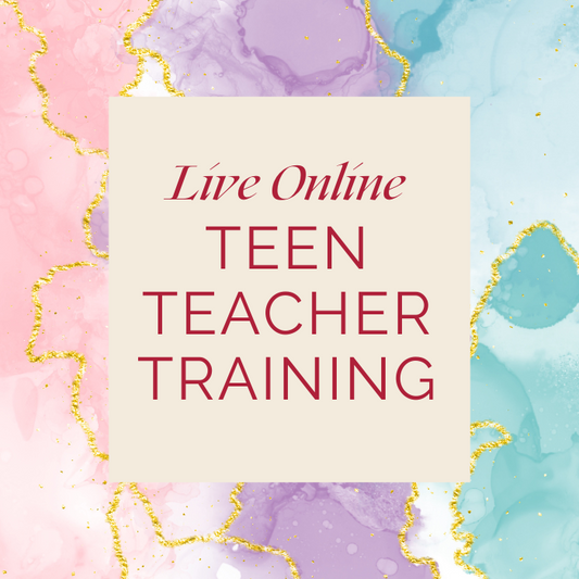 Teens Teacher Training, October 21 – December 16th, 4-7pm PT