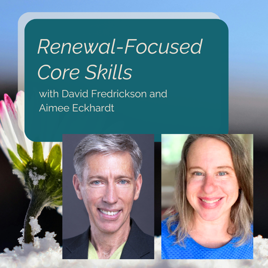 January 23rd & 24th, MSC Renewal Core Skills Workshop with Aimee Eckhardt and David Fredrickson